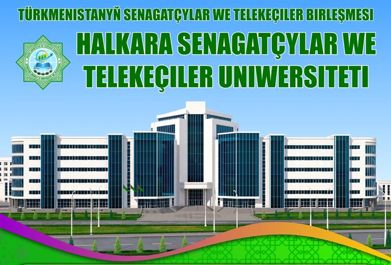HALKARA SENAGATÇYLAR WE TELEKEÇILER UNIWERSITETI